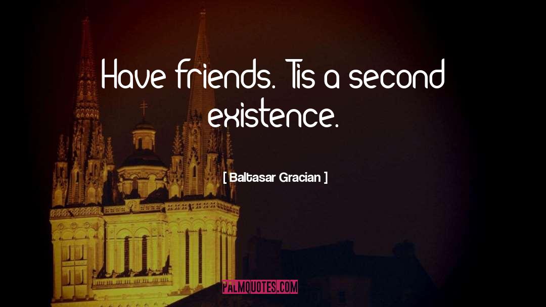 Four Friends quotes by Baltasar Gracian