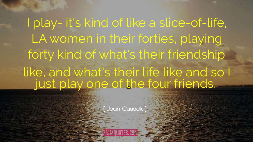 Four Friends quotes by Joan Cusack