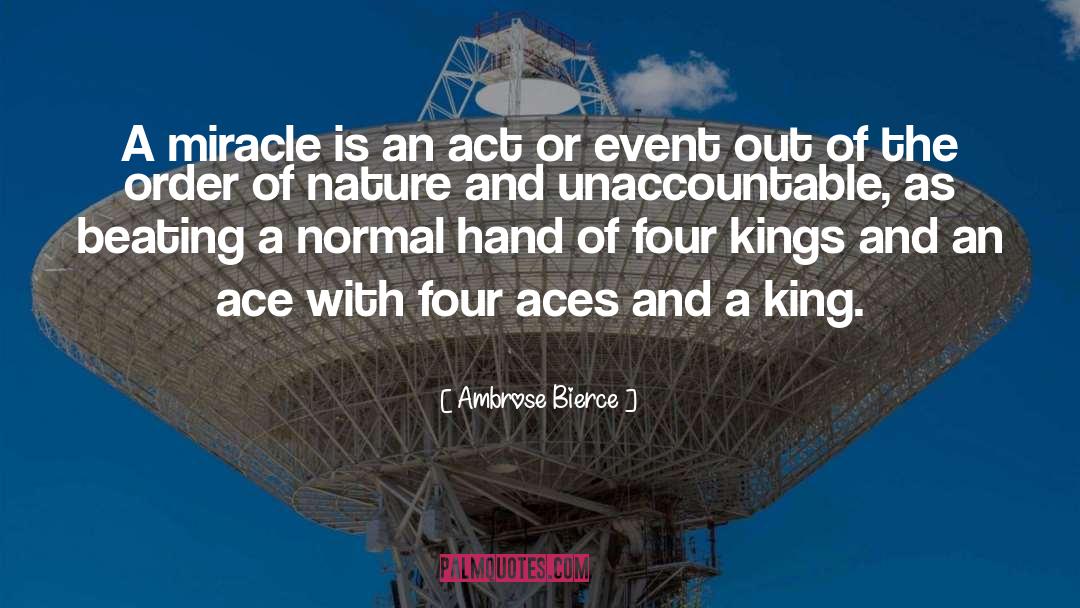 Four Kings quotes by Ambrose Bierce