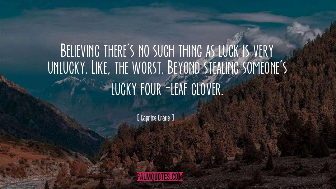Four Leaf Clover quotes by Caprice Crane