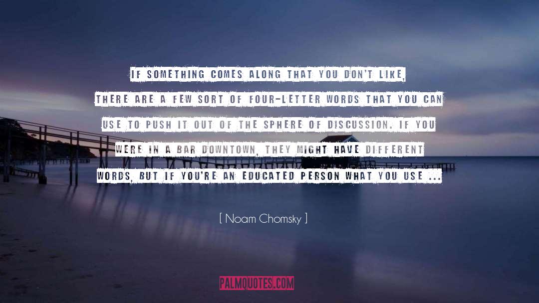 Four Letter Word quotes by Noam Chomsky