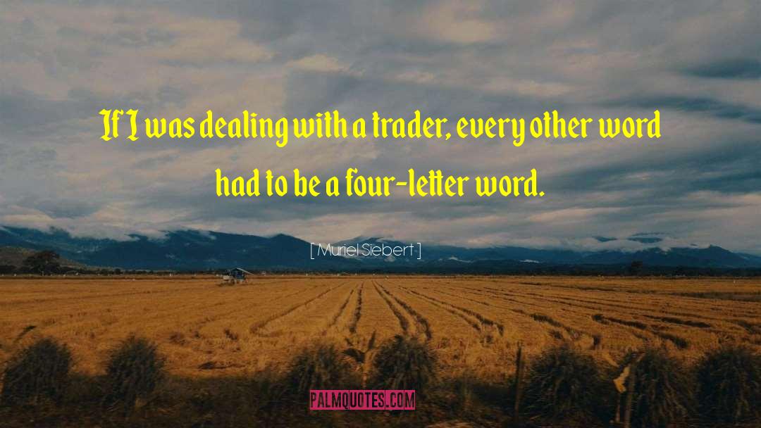 Four Letter Word quotes by Muriel Siebert