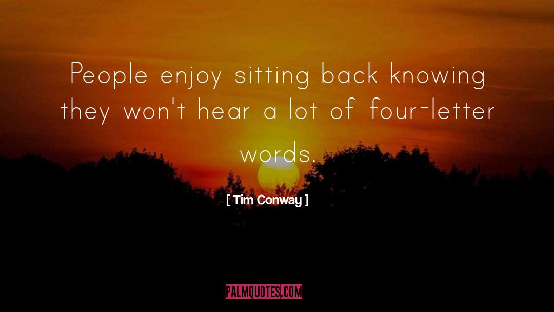 Four Letter Word quotes by Tim Conway