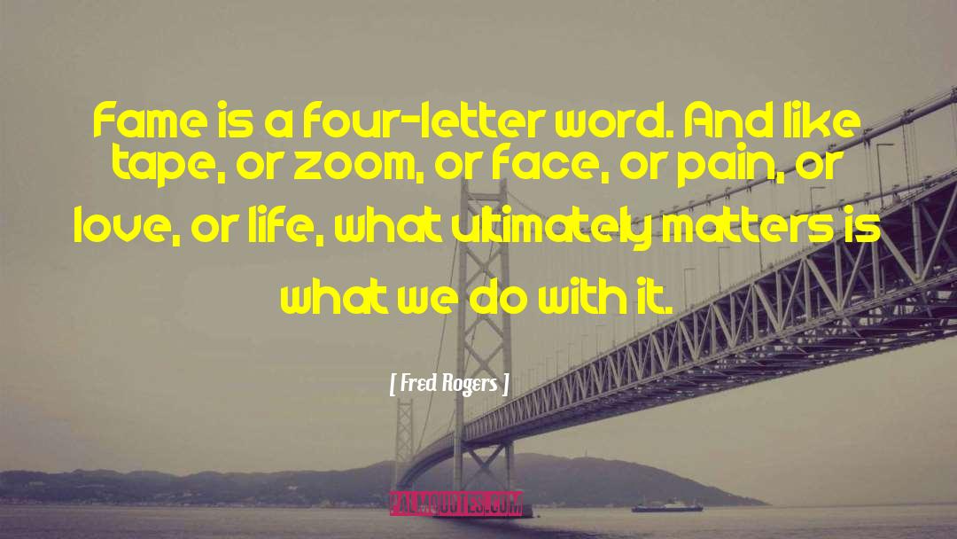 Four Letter Word quotes by Fred Rogers