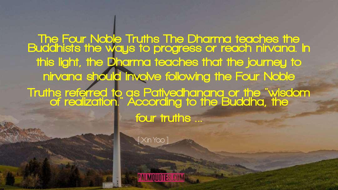 Four Noble Truths quotes by Xin Yao