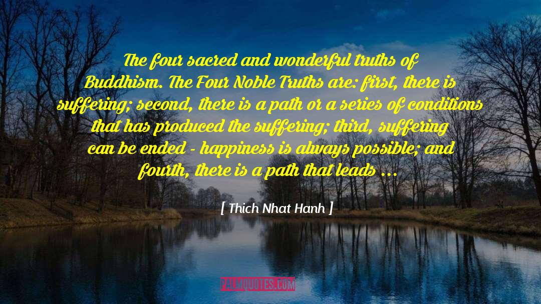 Four Noble Truths quotes by Thich Nhat Hanh