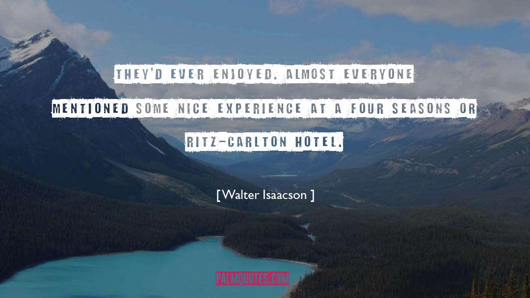 Four Seasons quotes by Walter Isaacson