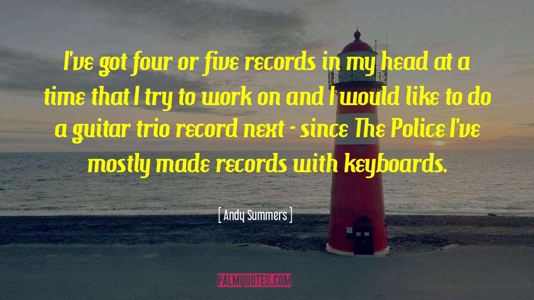Four Tet quotes by Andy Summers