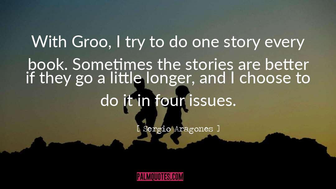 Four Tet quotes by Sergio Aragones