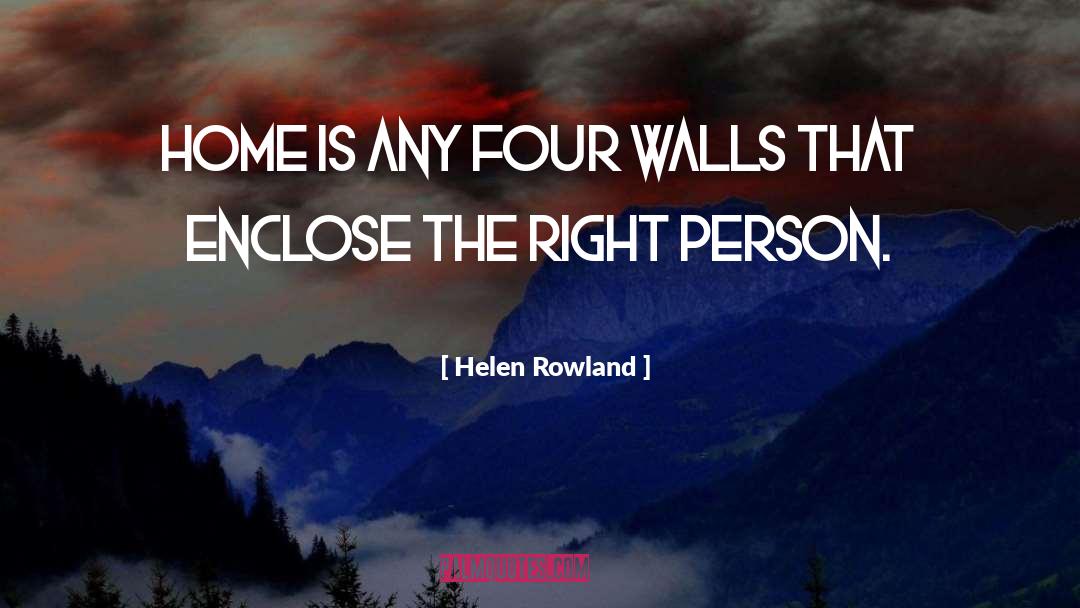 Four Walls quotes by Helen Rowland