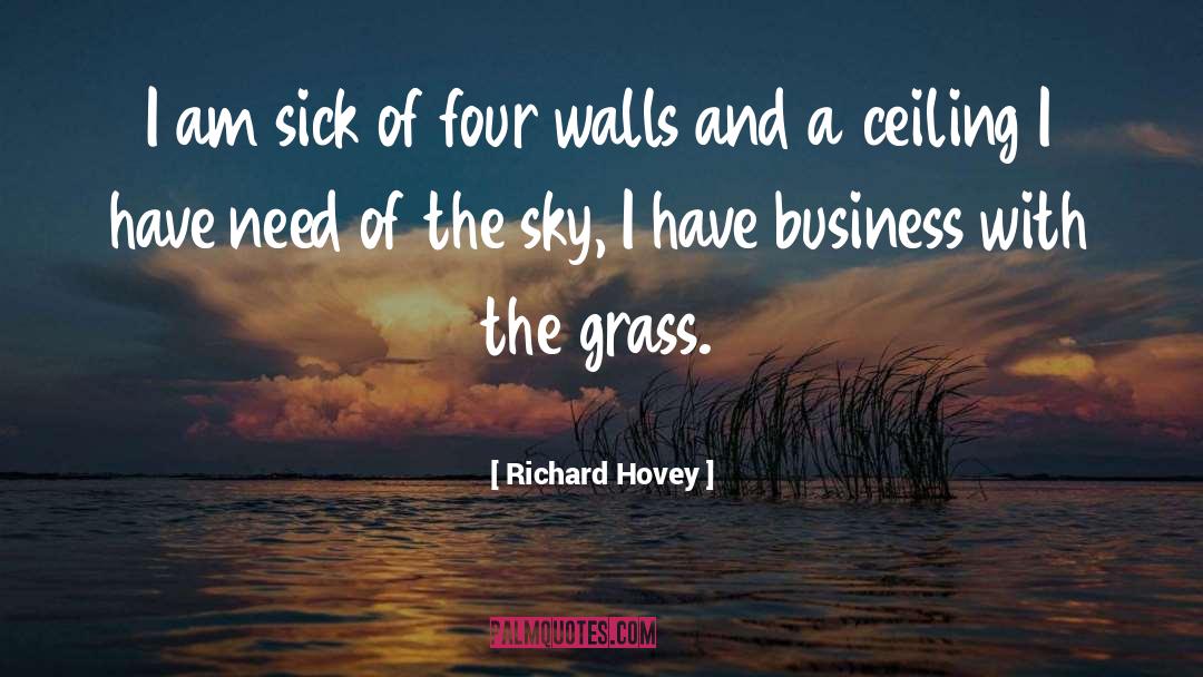 Four Walls quotes by Richard Hovey