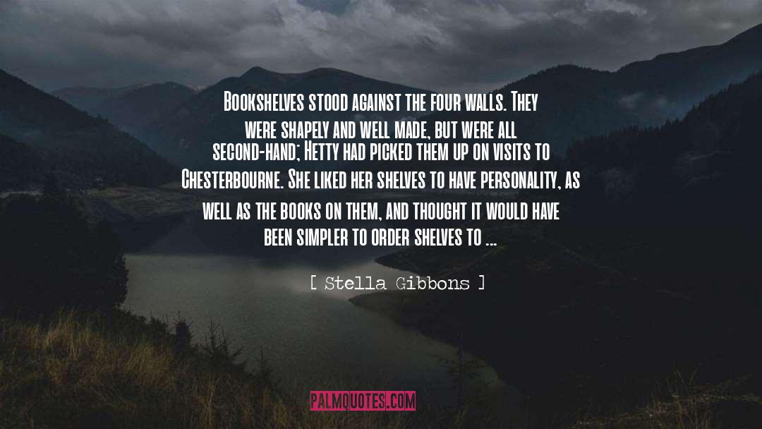 Four Walls quotes by Stella Gibbons