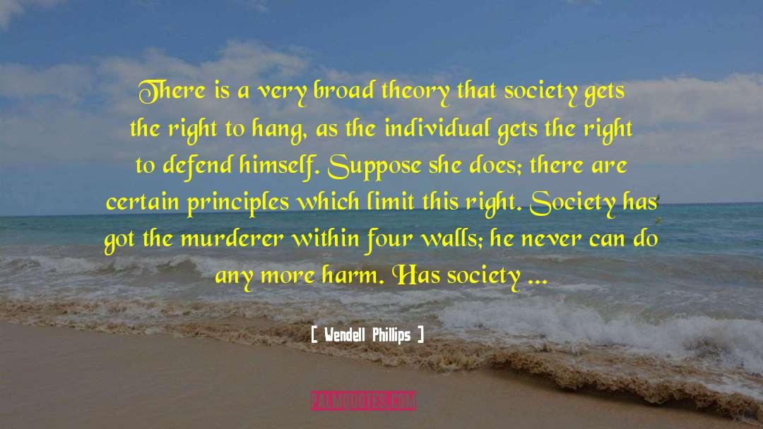 Four Walls quotes by Wendell Phillips