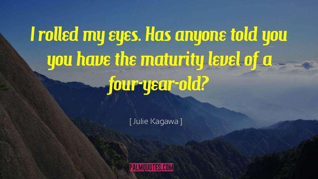 Four Year Old quotes by Julie Kagawa