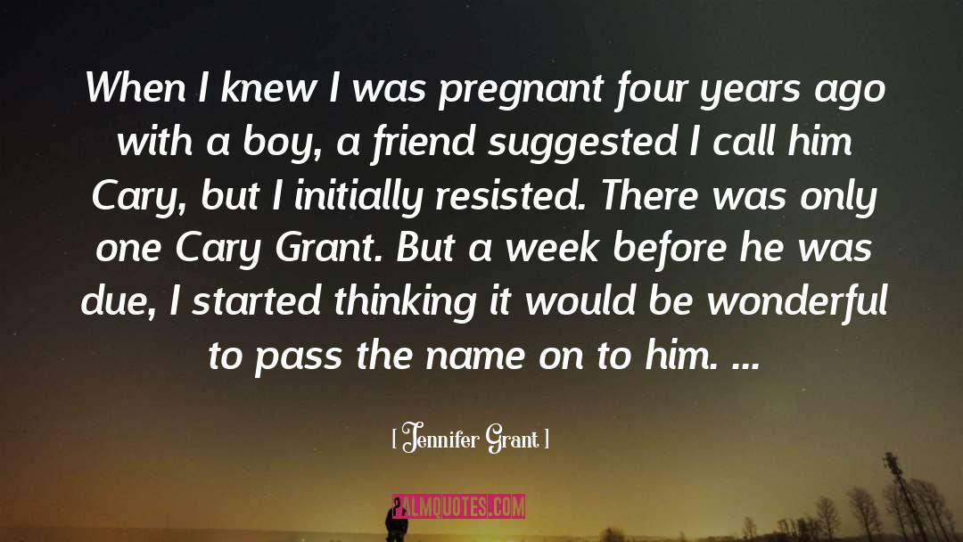 Four Years quotes by Jennifer Grant