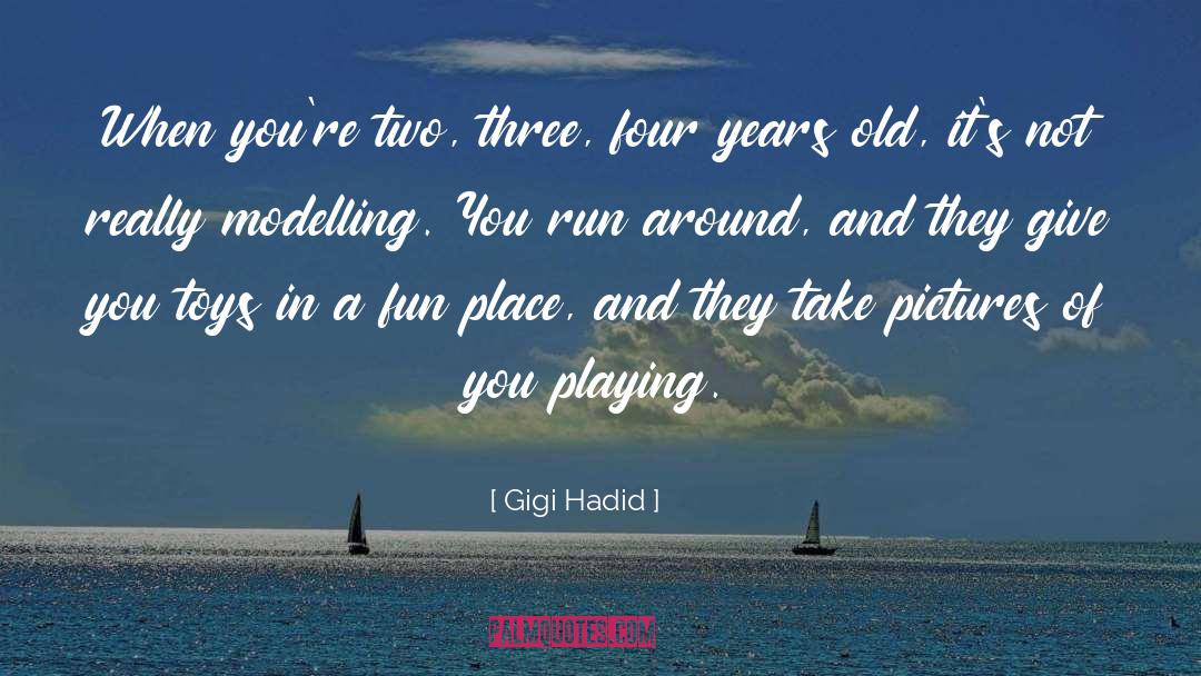 Four Years quotes by Gigi Hadid