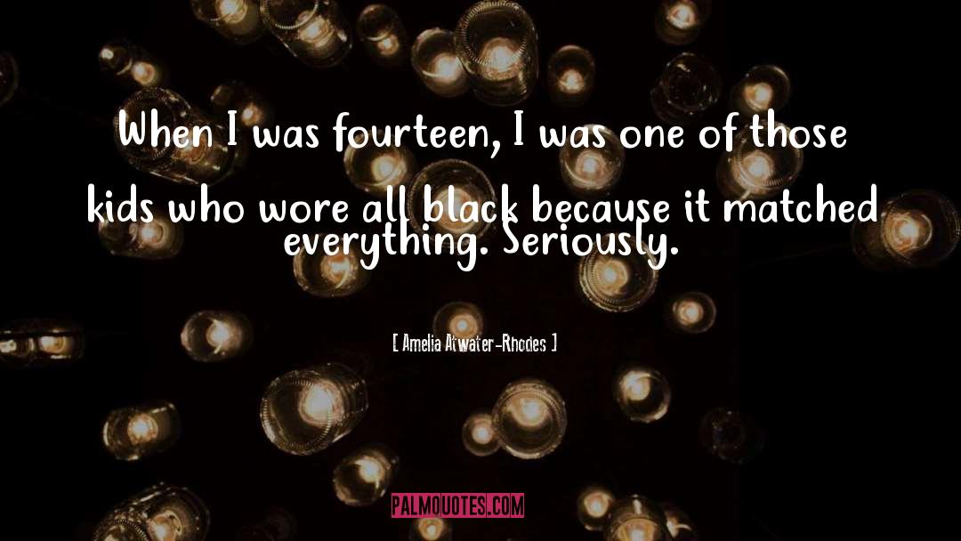 Fourteen quotes by Amelia Atwater-Rhodes