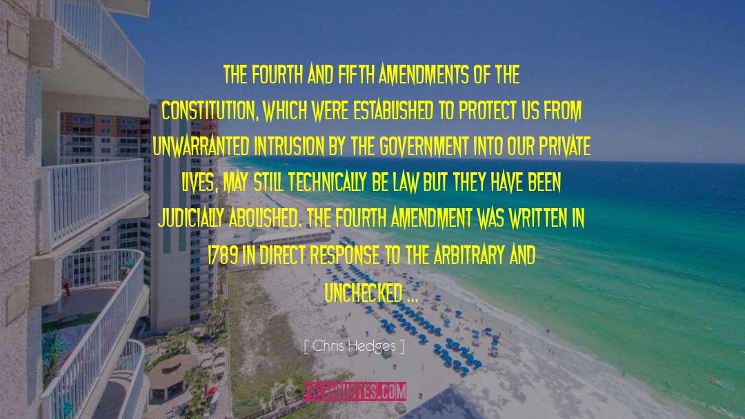 Fourth Amendment quotes by Chris Hedges