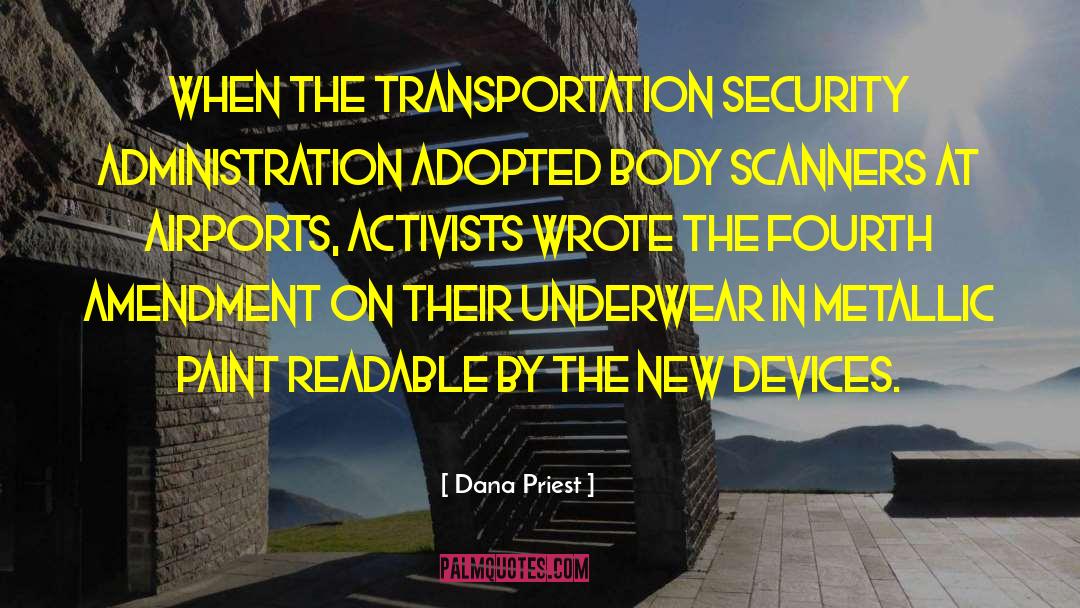 Fourth Amendment quotes by Dana Priest