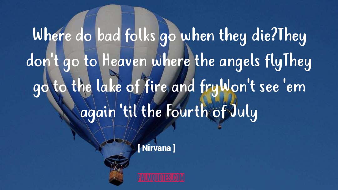 Fourth Of July quotes by Nirvana
