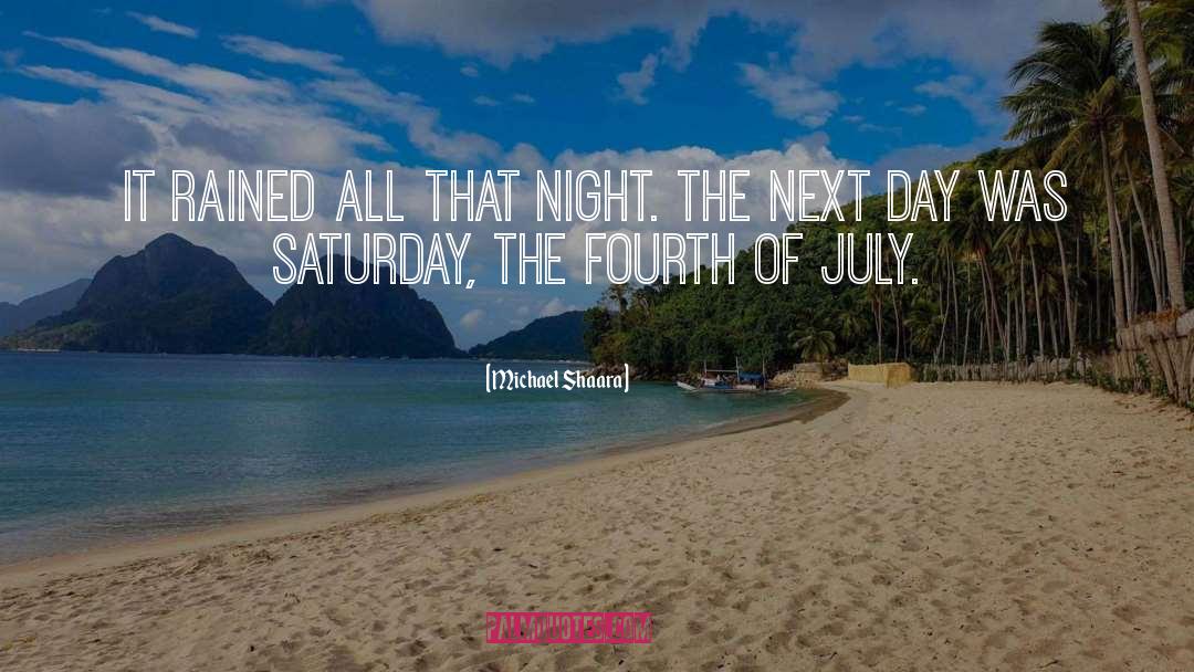 Fourth Of July quotes by Michael Shaara
