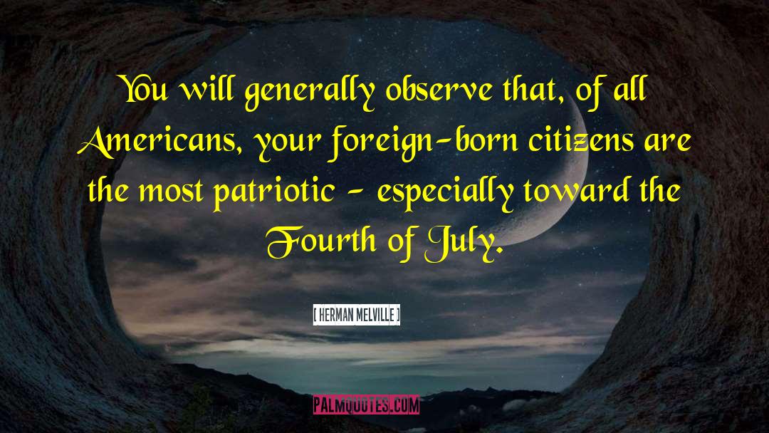 Fourth Of July quotes by Herman Melville