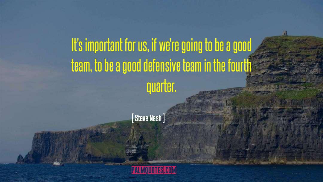 Fourth Quarter quotes by Steve Nash