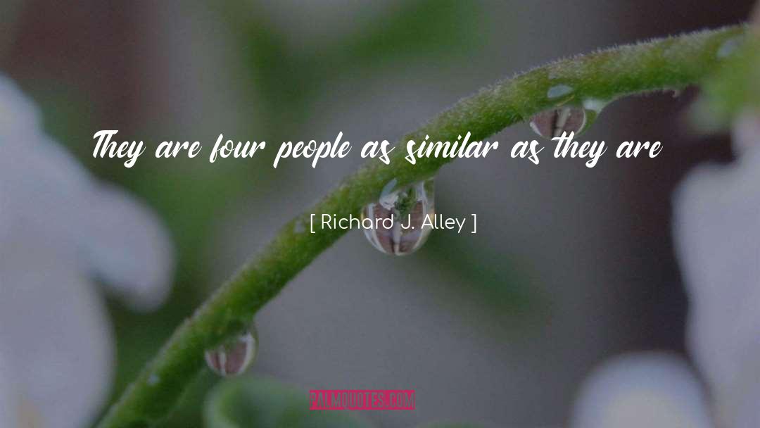 Fourth quotes by Richard J. Alley
