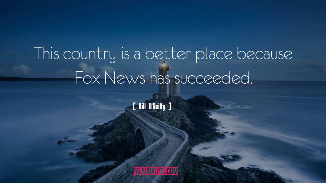 Fox News quotes by Bill O'Reilly