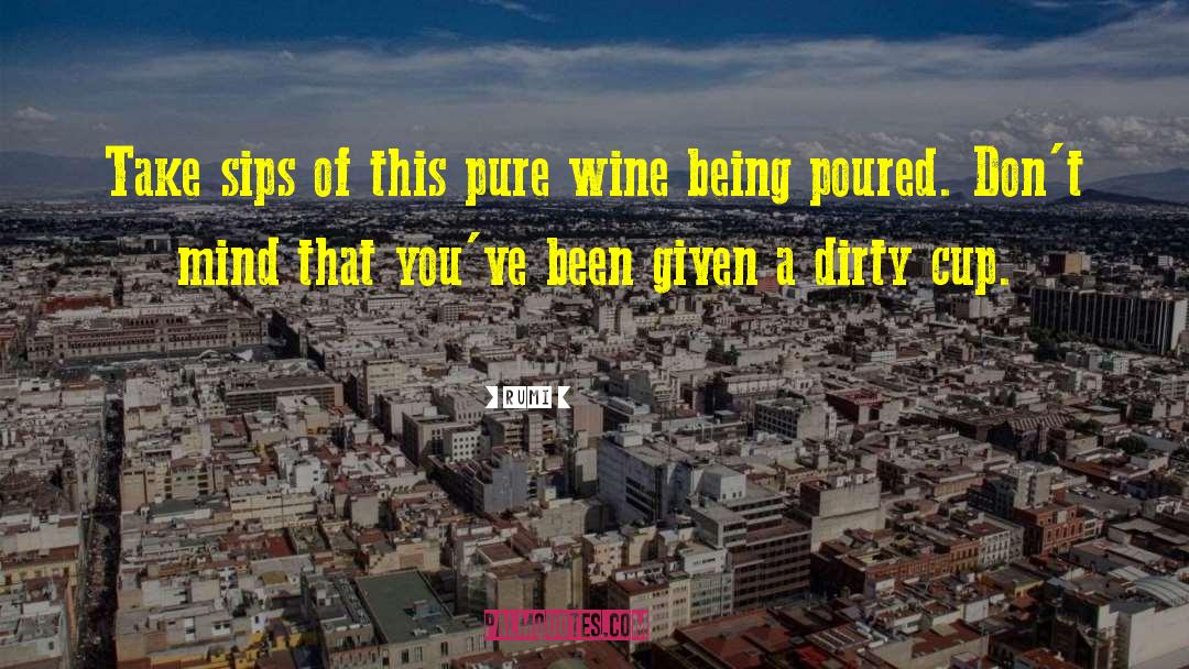 Foxen Wine quotes by Rumi