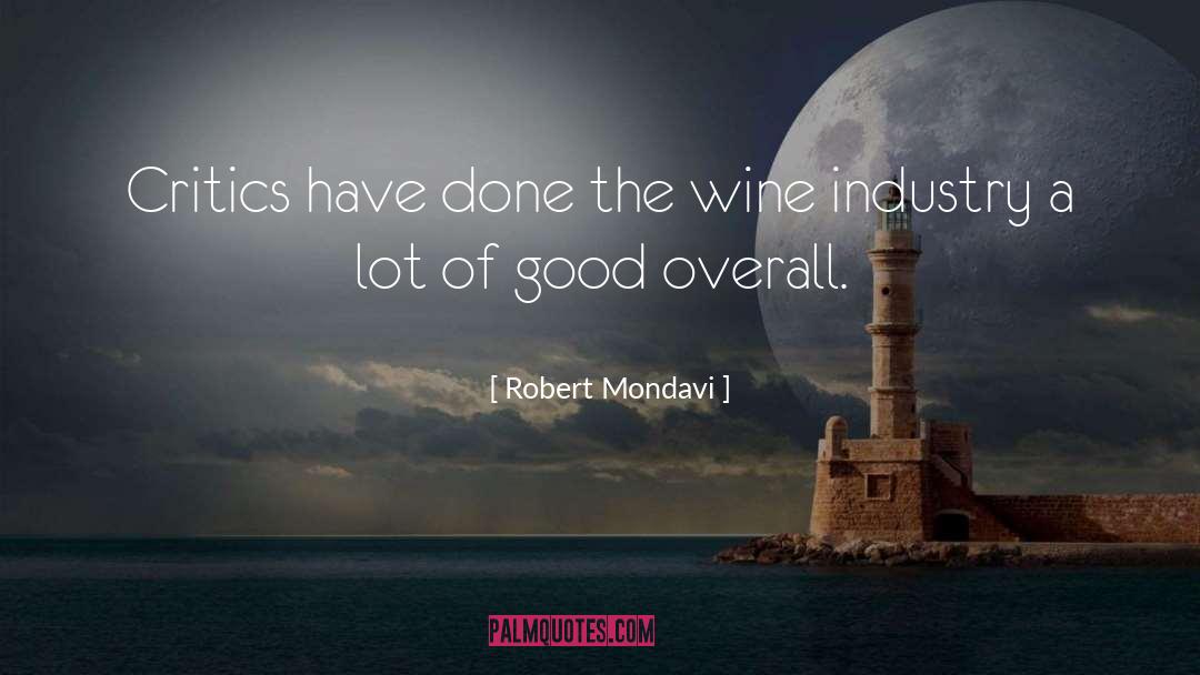 Foxen Wine quotes by Robert Mondavi