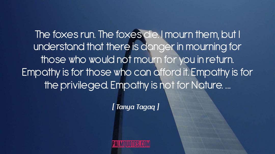 Foxes quotes by Tanya Tagaq
