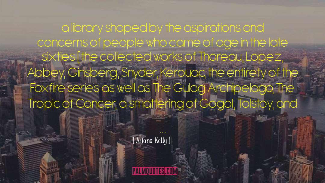 Foxfire quotes by Ariana Kelly
