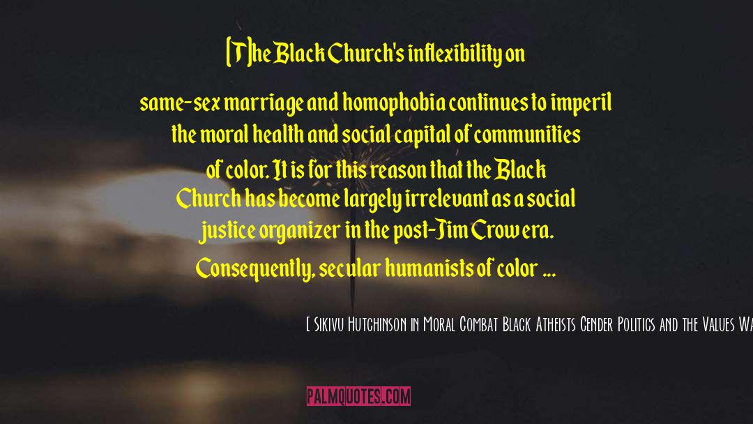 Foxhole Atheists quotes by Sikivu Hutchinson In Moral Combat Black Atheists Gender Politics And The Values Wars