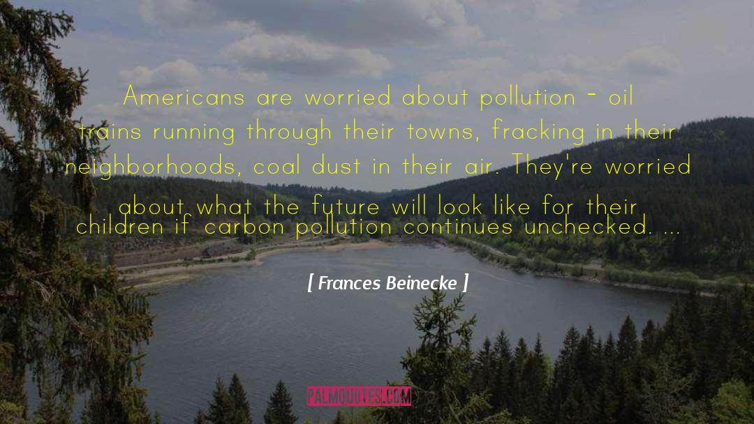 Fracking quotes by Frances Beinecke