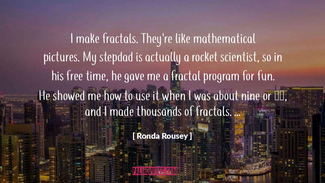 Fractal quotes by Ronda Rousey