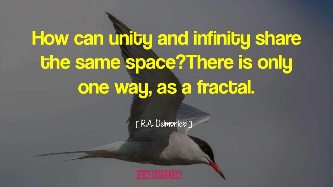 Fractal quotes by R.A. Delmonico