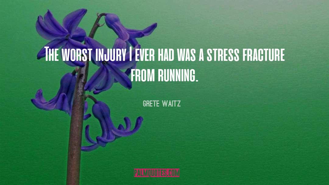 Fracture quotes by Grete Waitz