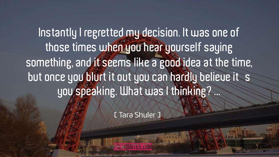 Fractured Idea quotes by Tara Shuler