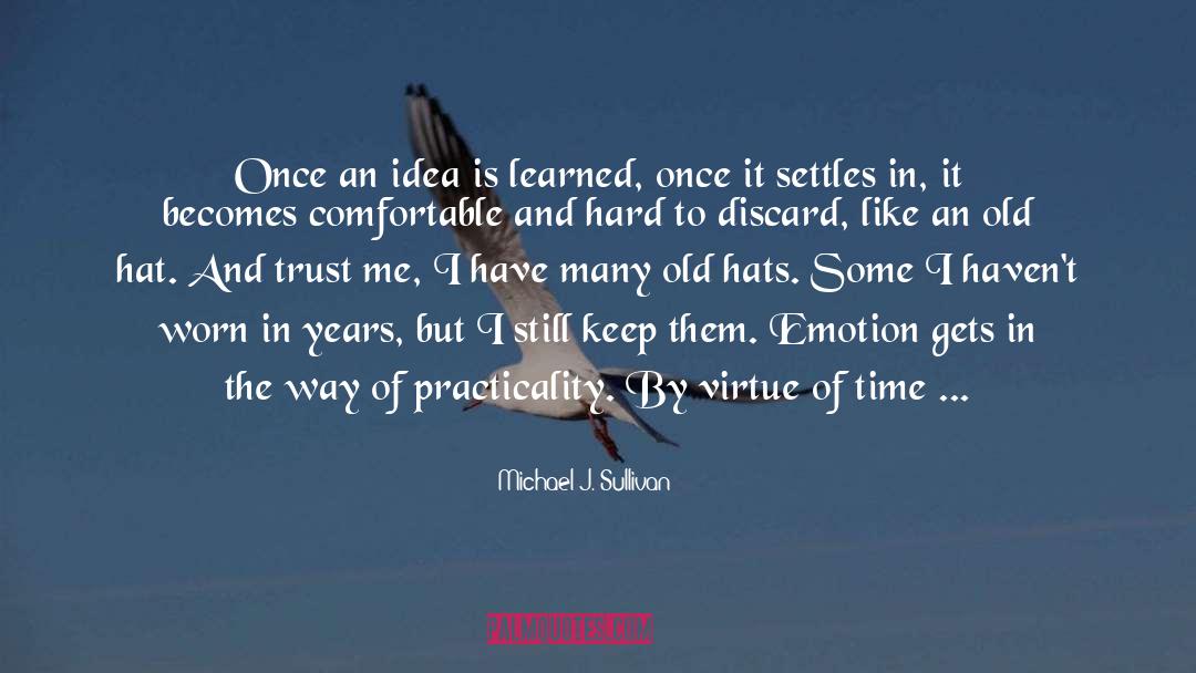 Fractured Idea quotes by Michael J. Sullivan