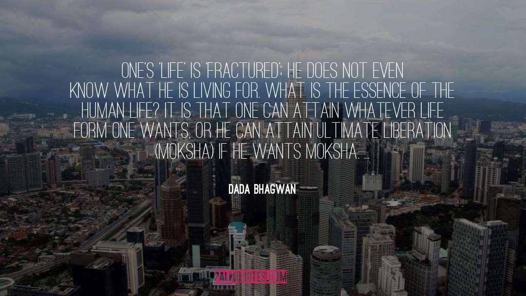 Fractured quotes by Dada Bhagwan