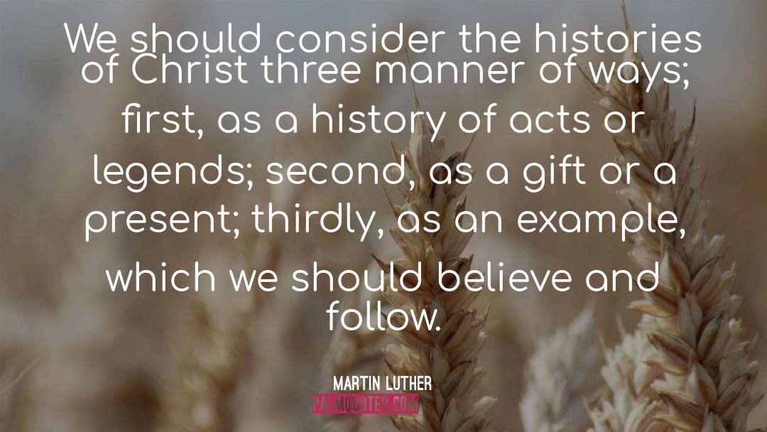 Fractured Retelling Of History quotes by Martin Luther