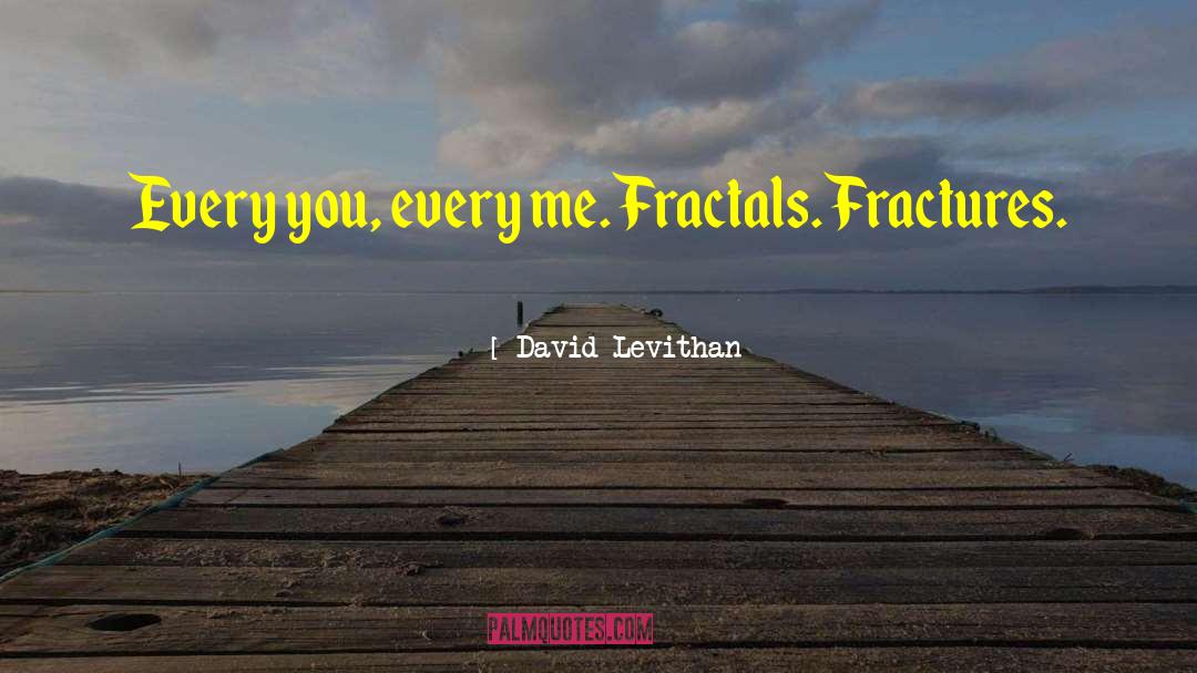 Fractures quotes by David Levithan