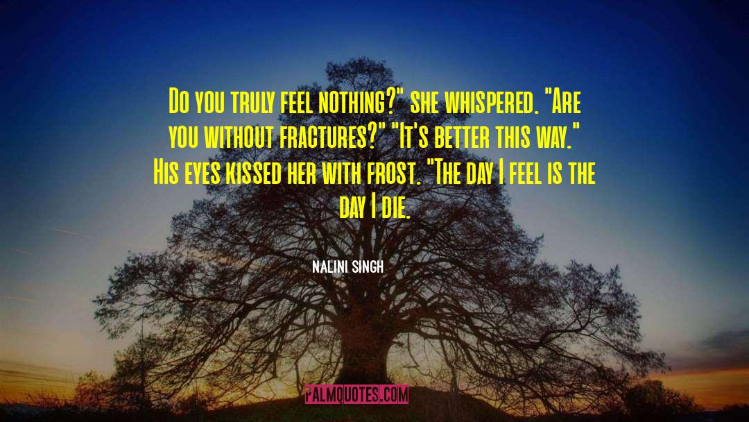 Fractures quotes by Nalini Singh
