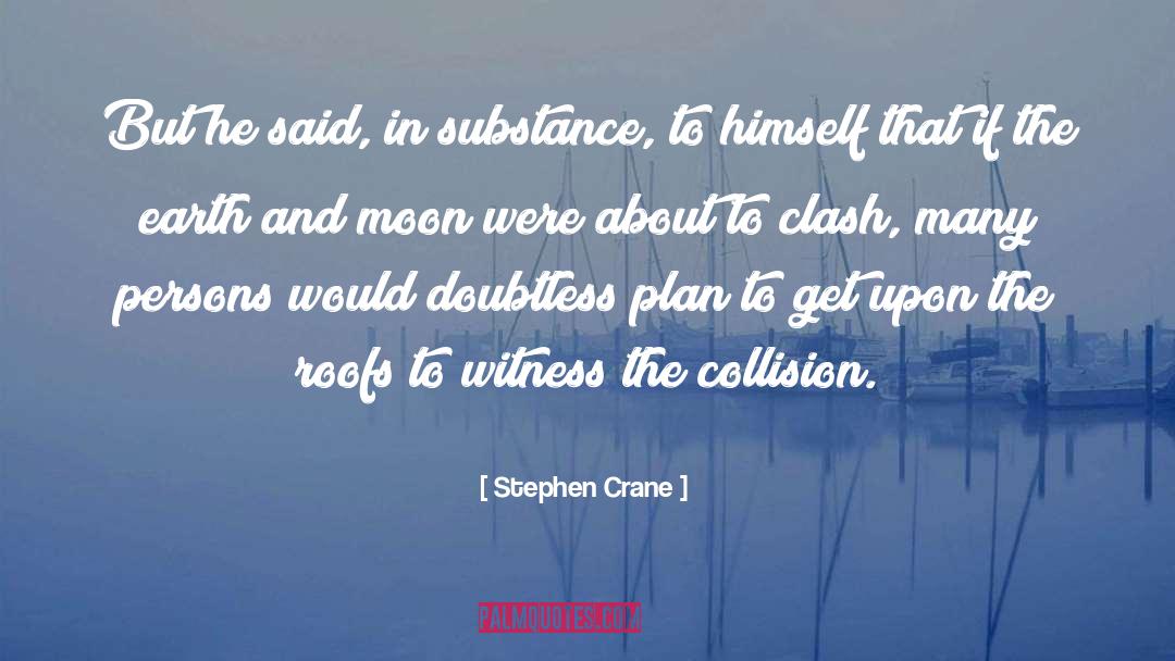 Fradella Collision quotes by Stephen Crane
