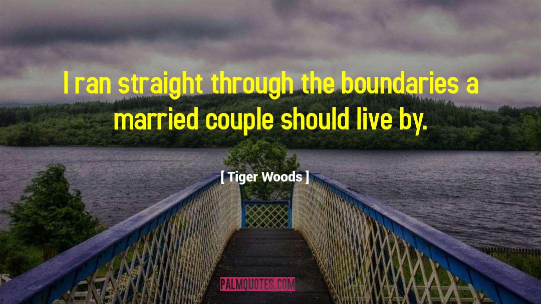 Fragile Boundaries quotes by Tiger Woods