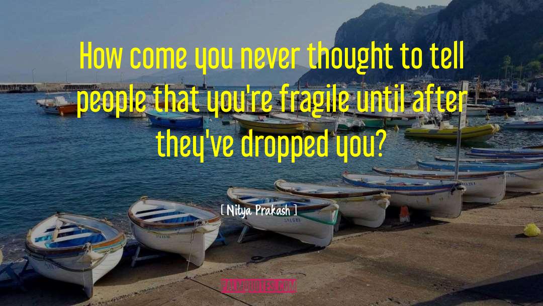 Fragile Threads quotes by Nitya Prakash