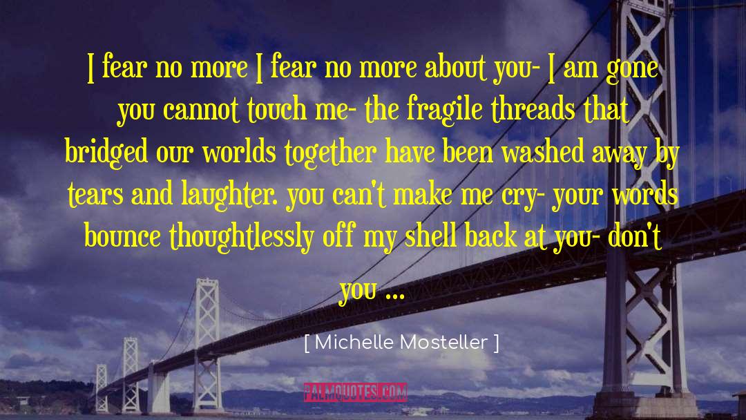 Fragile Threads quotes by Michelle Mosteller