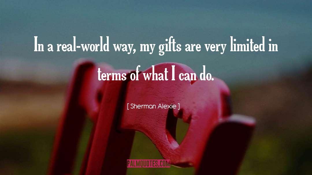 Fragiles Gifts quotes by Sherman Alexie