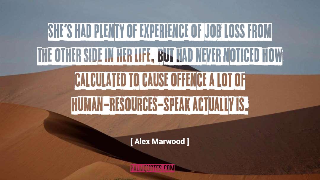 Fragility Of Human Life quotes by Alex Marwood